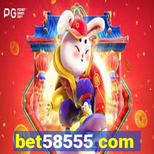 bet58555 com